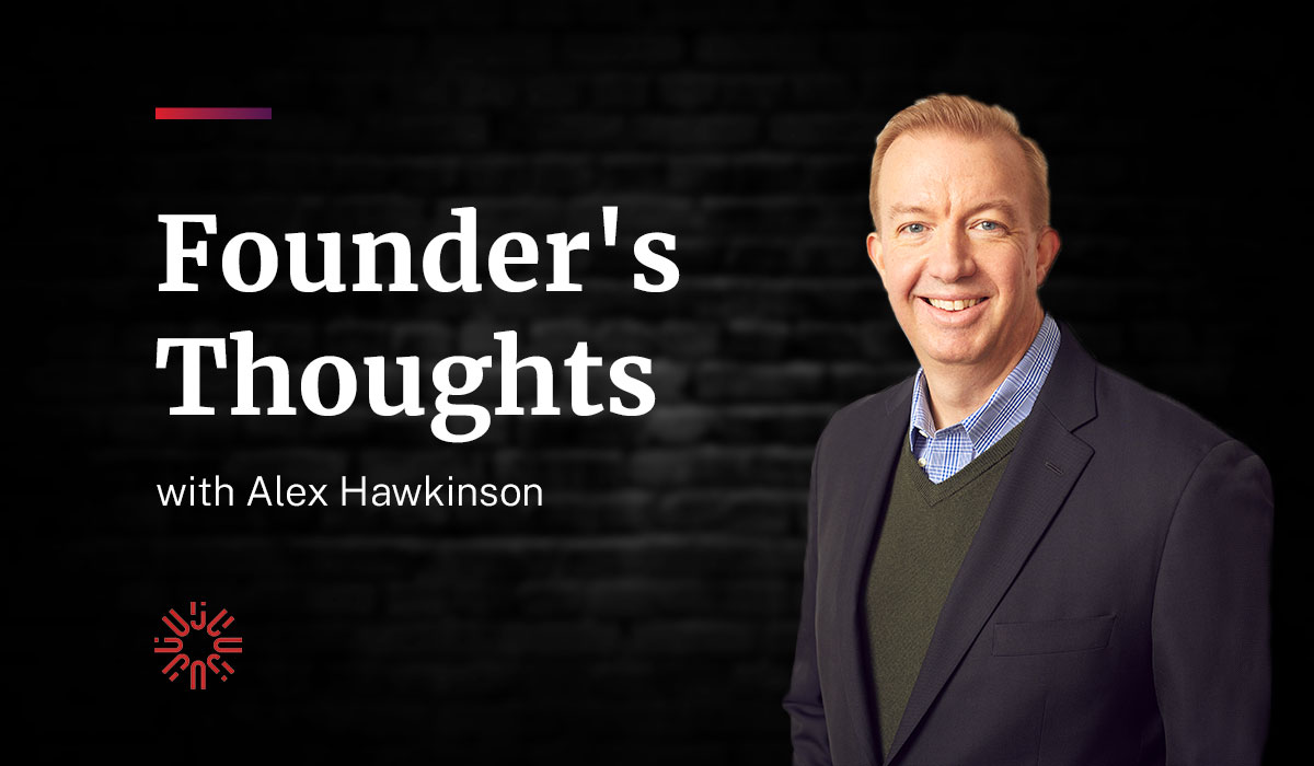 Founders Thoughts with Alex Hawkinson text on background with headshot of Alex Hawkinson