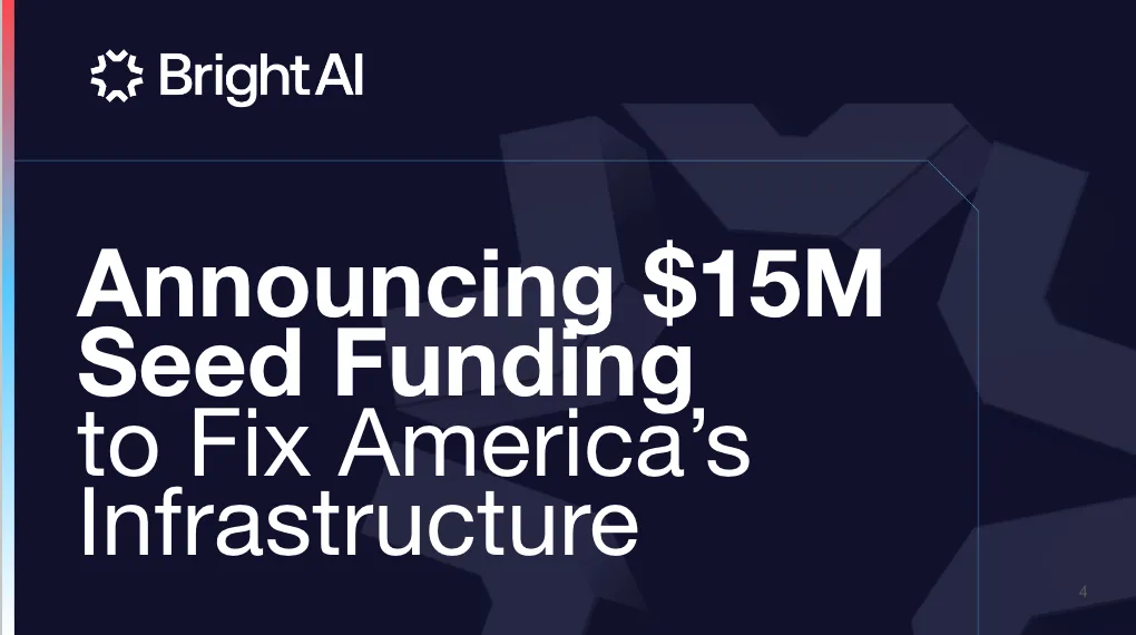 Dark blue graphic with BrightAI logo. Large white text reads, Announcing $15M Seed Funding to Fix America’s Infrastructure.